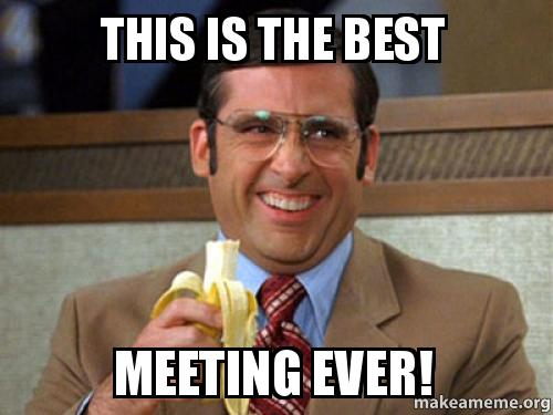 Rotary DTLA - This Is The Best Meeting Ever Meme